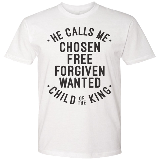 He calls me chosen free forgiven wanted child of the king printed white tee Francesca Battistelli