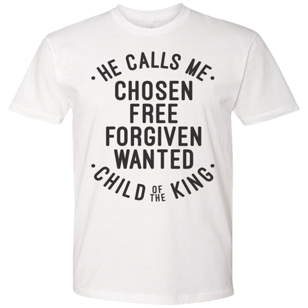 He calls me chosen free forgiven wanted child of the king printed white tee Francesca Battistelli