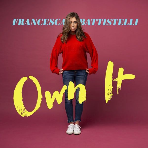Own It CD Francesca Battistelli